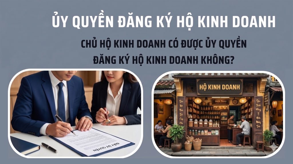 Ủy quyền thực hiện thủ tục đăng ký hộ kinh doanh